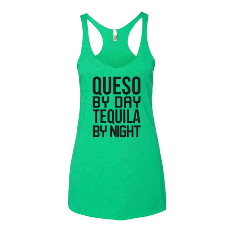 Queso by Day, Tequila by Night Tank Top